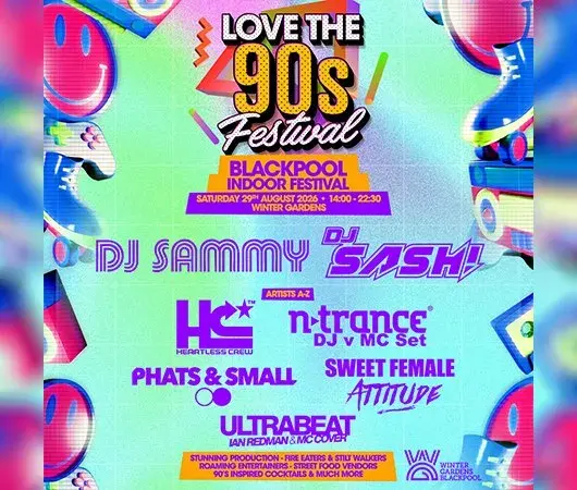 Love the 90's Fest at Winter Gardens Blackpool
